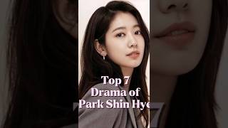 TOP 7 DRAMA OF PARK SHIN HYE2024 UPDATEDPARK SHIN HYE DRAMA LIST parkshinhye shorts theheirs [upl. by Nevin]