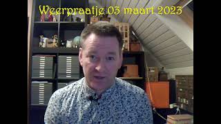 Weerbericht 03 maart 2023 [upl. by Fraase]