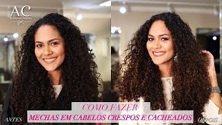 Como Fazer Mechas em Cabelos Crespos e Cacheados [upl. by Gerald]