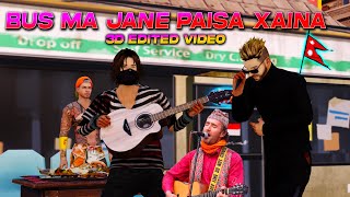 Bus Ma Jane Paisa Chaina Chok Ma Jane Ho  Freefire 3d Edited [upl. by Ahsemac]