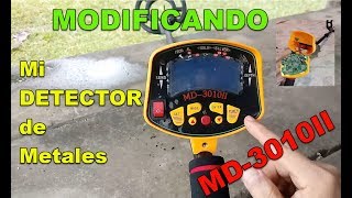 Detector de Metales MD3010II  Modificaciónes  MD3010II Metal Detector Modifications [upl. by Balbinder]