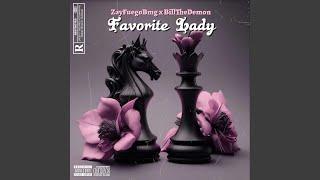 Favorite Lady feat BillTheDemon [upl. by Mayer]