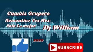 Cumbia Grupero Mix Romantico Tex Mex 2020 Dj William [upl. by Groark9]