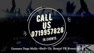 Gassana Danga Malla Bns TK Events amp Dj Baila Remix [upl. by Nasaj770]