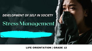 Stress Management  Life Orientation Grade 12 [upl. by Domonic]