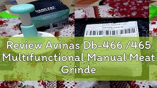 Review Avinas Db466 465 Multifunctional Manual Meat Grinder no egg beaterrubber 304 stainless st [upl. by Yhtak]