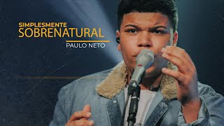 Paulo Neto  Simplesmente Sobrenatural Cover Rose Nascimento [upl. by Lerrud]