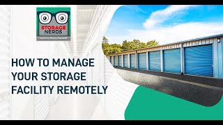 How To Manage Your Storage Facility Remotely [upl. by Arhna]