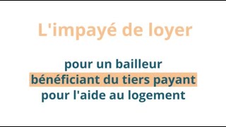 2 Limpayé de loyer pour un bailleur bénéficiant du tiers payant pour laide au logement [upl. by Eca]