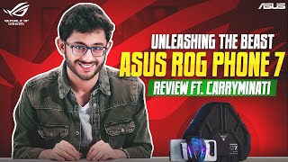 UNLEASHING THE BEAST  ASUS ROG PHONE 7 REVIEW Ft CarryMinati [upl. by Arikihs660]