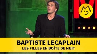 Baptiste Lecaplain  Les filles en boîte de nuit [upl. by Dorrehs]