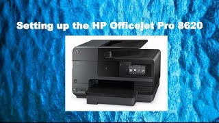 Setting up the HP Officejet Pro 8620 [upl. by Busey790]