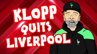 KLOPP QUITS LIVERPOOL [upl. by Aninaig]