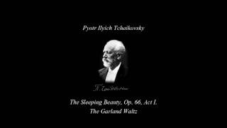 Pyotr Ilyich Tchaikovsky  The Sleeping Beauty The Garland Waltz HD [upl. by Jilleen]