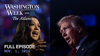 Washington Week with The Atlantic full episode Nov 1 2024 [upl. by Anierdna56]