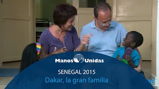 2015  Senegal  Dakar la gran familia Pueblo de Dios  Manos Unidas [upl. by Service]