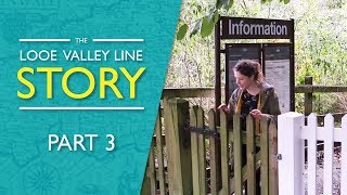 The Looe Valley Line Story  Part 3 [upl. by Milks764]