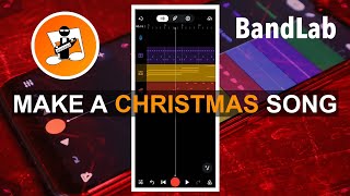 How to make a Christmas song in Bandlab [upl. by Perron791]