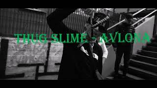 Thug Slime Avlona [upl. by Rento]