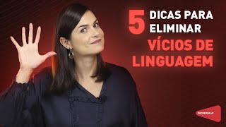 5 dicas para eliminar vícios de linguagem [upl. by Lledrev]