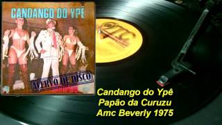 Candango do Ypê – Papão da Curuzu【LP 1975】 [upl. by Gage953]