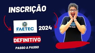 FAETEC 2024  COMO SE INSCREVER NA PRÁTICA [upl. by Aliled790]