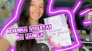 Resenha Violetas na Janela  Leitura Espírita [upl. by Veal250]