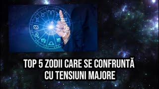 Cinci zodii care se confruntă cu tensiuni majore Riscă să intre în conflict cu cei din jur [upl. by Anaynek]