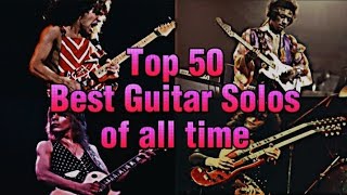 Top 50 Best Guitar Solos of all time [upl. by Becht]