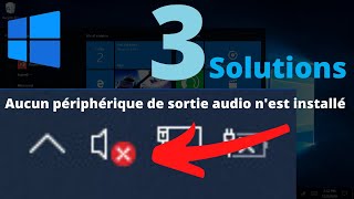 Aucun périphérique de sortie audio nest installé sur Windows 10 [upl. by Selin]