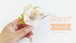 Flower Brooch Handmade Tutorial [upl. by Eedrahc]