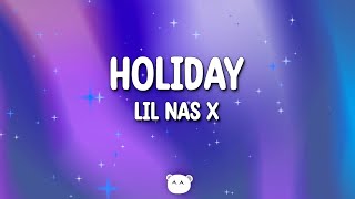 Lil Nas X  HOLIDAY Lyrics [upl. by Eidlog]