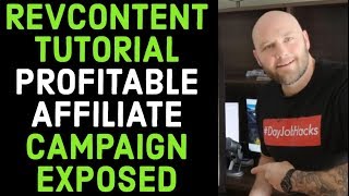 Revcontent Tutorial  PROFITABLE Affiliate Native Ad Campaign EXPOSED [upl. by Cand971]