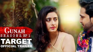 Target  Gunah S2  Episode 1  Official Trailer  FWFOriginals [upl. by Vareck]