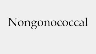 How to Pronounce Nongonococcal [upl. by Anehsuc]