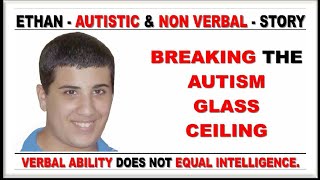 Autistic and Non verbal  Breaking the autism glass ceiling  Ethan Shkedy [upl. by Labina]