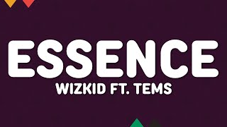 Wizkid  Essence Lyrics ft Tems [upl. by Penoyer79]