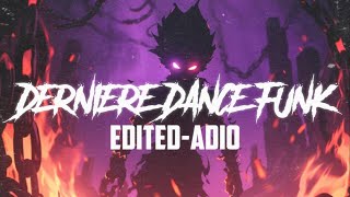 DERNIERE DANCE FUNK Edited Adio [upl. by Adiell415]