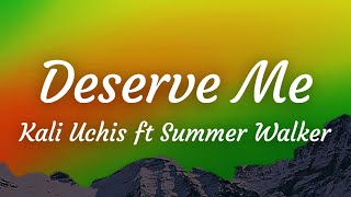 Lyrics Deserve Me  KAli Uchis [upl. by Polash]