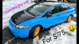 I Painted my car for 75 dollars and it looks good Old Civic gets the roller treatment [upl. by Arty]