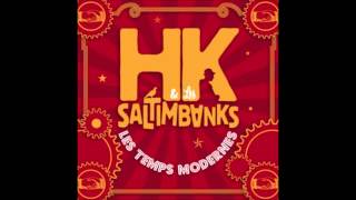 HK et Les Saltimbanks  Sous Les Pavés La Bohême Feat Karimouche [upl. by Nishom]