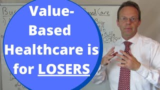 ValueBased Care Business Case AGAINST It [upl. by Lednar453]