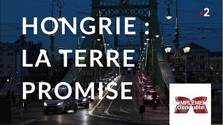 Complément denquête Hongrie  la terre promise  18 octobre 2018 France 2 [upl. by Etiuqal980]