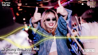 Ai Chung Tình Được Mãi Remix  Thân em bây giờ gửi phận cho ai Remix ✈ NONSTOP VIỆT MIX 2021 [upl. by Ahpla504]