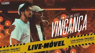 Luan Santana  Vingança ft Mc Kekel Video Oficial  LiveMóvel [upl. by Leverett]