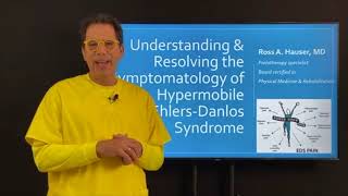 EDS webinar Resolving symptoms of hypermobile EhlersDanlos syndrome  Ross Hauser MD [upl. by Ibrad9]