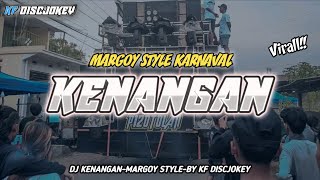 DJ KENANGAN X MARGOY STYLE FULL BASS KARNAVAL [upl. by Pauly]