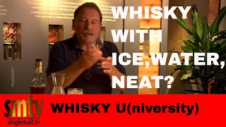 Should I Add Water or Ice to my Scotch Whisky  Whisky University [upl. by Afas]