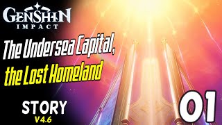 LETS DIVE DEEPER  Genshin Impact  The Undersea Capital the Lost Homeland Part 1  STORY 46 [upl. by Alyag718]