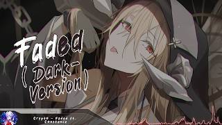 Nightcore  Faded Dark Version  Lyrics [upl. by Lauber291]